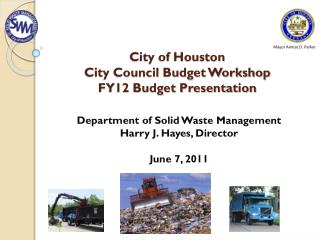 City of Houston City Council Budget Workshop FY12 Budget Presentation