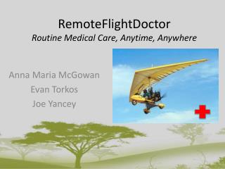 RemoteFlightDoctor Routine Medical Care, Anytime, Anywhere