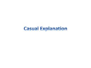 Casual Explanation