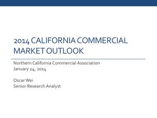 2014 California Commercial Market OUTLOOK