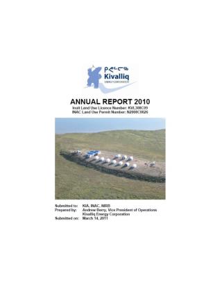 ANNUAL REPORT 2010 Inuit Land Use Licence Number: KVL308C09 INAC Land Use Permit Number: N2008C0026 Submitted to: KIA, I