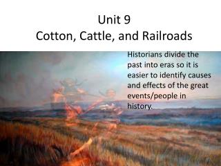 Unit 9 Cotton, Cattle, and Railroads