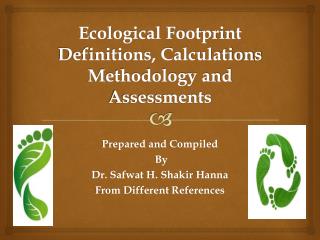 Ecological Footprint Definitions, Calculations Methodology and Assessments