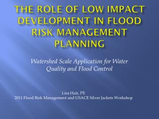 The Role of Low Impact Development in Flood Risk Management Planning