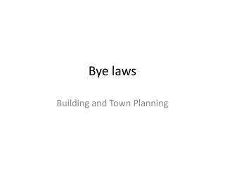 Bye laws