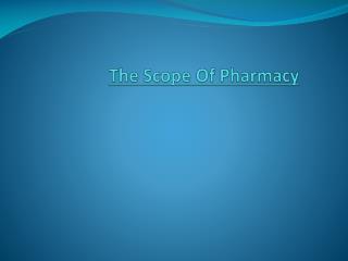 The Scope Of Pharmacy
