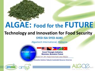 ALGAE: Food for the FUTURE Technology and Innovation for Food Security