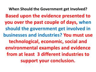 When Should the Government get Involved?