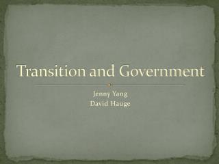 Transition and Government