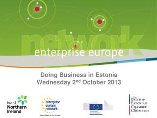 Doing Business in Estonia Wednesday 2 nd October 2013