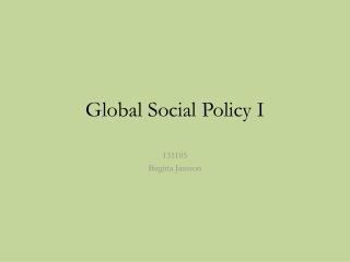 Global Social Policy I