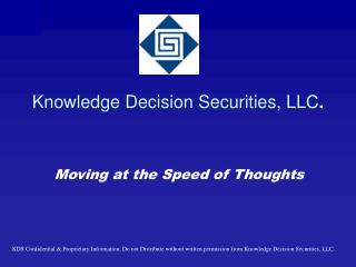 Knowledge Decision Securities, LLC .