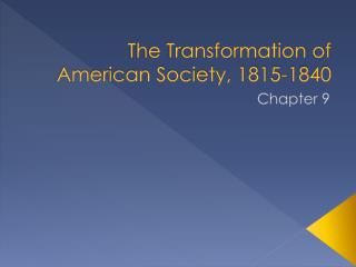 The Transformation of American Society, 1815-1840
