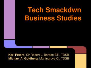 Tech Smackdwn Business Studies