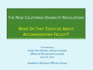 The New California Disability Regulations What Do They Teach Us About Accommodating Faculty?