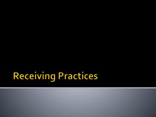 Receiving Practices