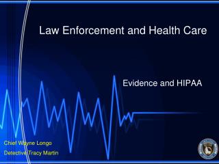 Law Enforcement and Health Care