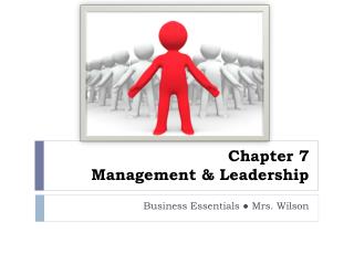 Chapter 7 Management &amp; Leadership