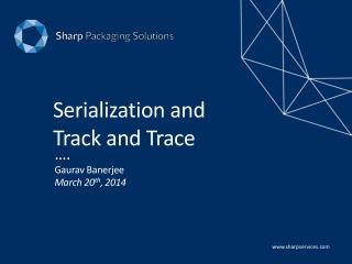 Serialization and Track and Trace