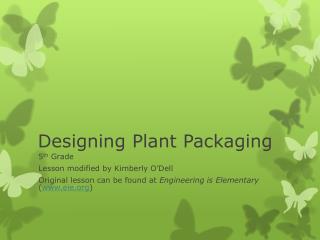 Designing Plant Packaging