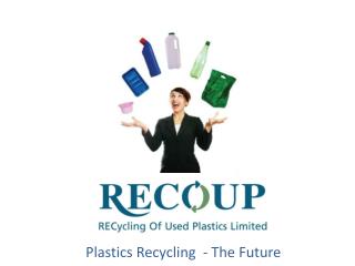 Plastics Recycling - The Future