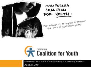 Members-Only Youth Count!: Policy &amp; Advocacy Webinar April 25, 2014