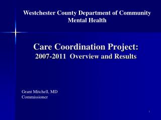 Care Coordination Project: 2007-2011 Overview and Results