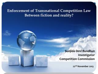 Enforcement of Transnational Competition Law Between fiction and reality?