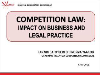 COMPETITION LAW : IMPACT ON BUSINESS AND LEGAL PRACTICE