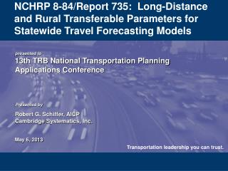 NCHRP 8-84/Report 735: Long-Distance and Rural Transferable Parameters for Statewide Travel Forecasting Models