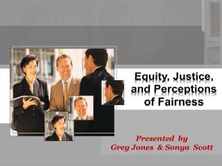 Equity, Justice, and Perceptions of Fairness