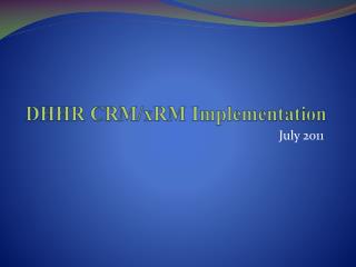 DHHR CRM/ xRM Implementation