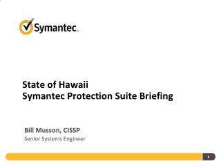 State of Hawaii Symantec Protection Suite Briefing