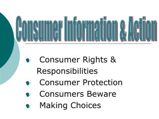 Consumer Rights &amp; Responsibilities Consumer Protection Consumers Beware Making Choices