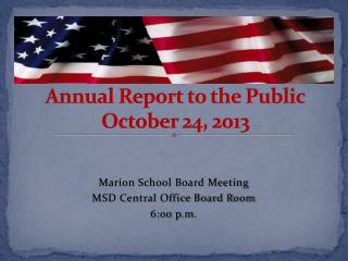 Marion School District Annual Report to the Public October 24, 2013