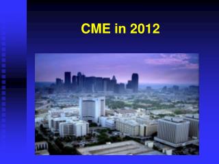 CME in 2012
