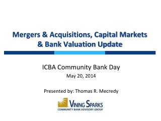 Mergers &amp; Acquisitions, Capital Markets &amp; Bank Valuation Update