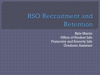 RSO Recruitment and Retention
