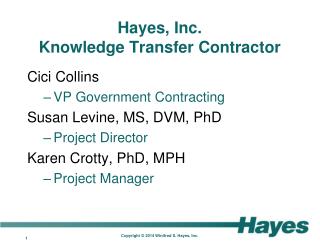 Hayes, Inc. Knowledge Transfer Contractor