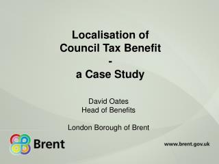 Localisation of Council Tax Benefit - a Case Study