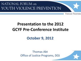 Presentation to the 2012 GCYF Pre-Conference Institute