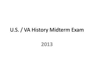U.S. / VA History Midterm Exam
