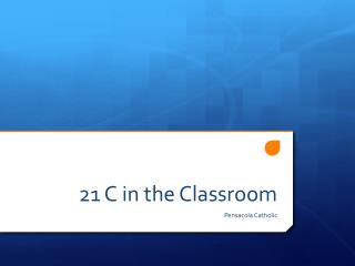 21 C in the Classroom