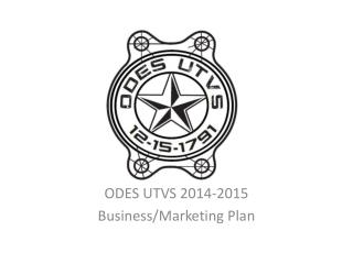 ODES UTVS 2014-2015 Business/Marketing Plan