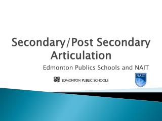 Secondary/Post Secondary Articulation