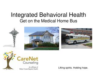Integrated Behavioral Health Get on the Medical Home Bus