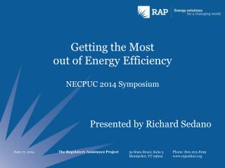Getting the Most out of Energy E fficiency