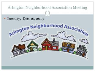Arlington Neighborhood Association Meeting