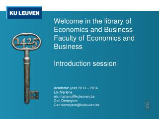 Welcome in the library of Economics and Business Faculty of Economics and Business Introduction session