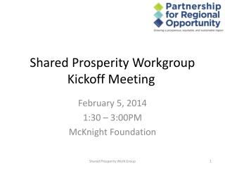 Shared Prosperity Workgroup Kickoff Meeting